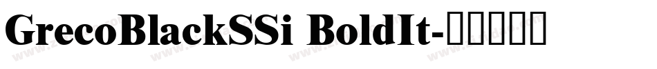 GrecoBlackSSi BoldIt字体转换